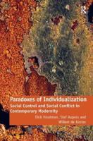 Paradoxes of Individualization: Social Control and Social Conflict in Contemporary Modernity