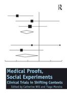 Medical Proofs, Social Experiments: Clinical Trials in Shifting Contexts