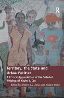 Territory, the State and Urban Politics: A Critical Appreciation of the Selected Writings of Kevin R. Cox