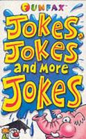 Jokes, Jokes and More Jokes