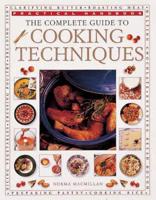 The Complete Guide to Cooking Techniques