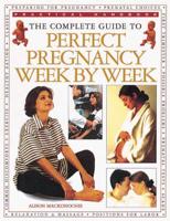 Perfect Pregnancy Week by Week