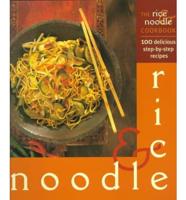 The Rice & Noodle Cookbook