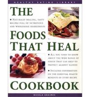 The Foods That Heal Cookbook