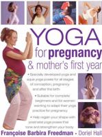 Yoga for Pregnancy & Mother's First Year