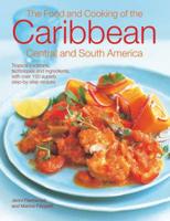 The Food and Cooking of the Caribbean, Central and South America