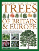 The Illustrated Encyclopedia of Trees of Britain & Europe