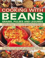 Cooking With Beans, Grains, Pulses and Legumes