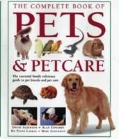 The Complete Book of Pets & Pet Care