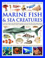 The Illustrated World Encyclopedia of Marine Fish & Sea Creatures