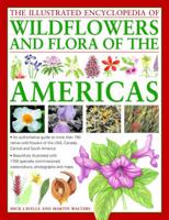 The Illustrated Encyclopedia of Wildflowers and Flora of the Americas