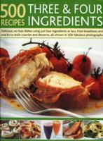 500 3 & 4 Ingredient Recipes