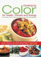 Cooking by Colour for Health, Fitness and Energy