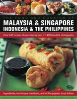The Food and Cooking of Malaysia & Singapore, Indonesia & The Philippines