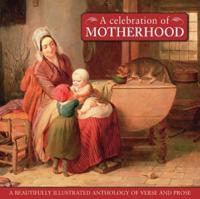 A Celebration of Motherhood