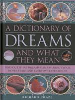 A Dictionary of Dreams and What They Mean