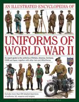 An Illustrated Encyclopedia of Uniforms of World War II