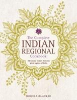 The Complete Indian Regional Cookbook