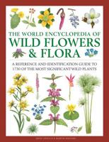 The World Encyclopedia of Wild Flowers and Flora
