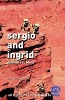 Sergio and Ingrid - Pioneers to Mars