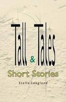 Tall Tales & Short Stories