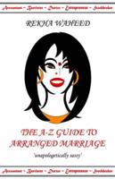 A-Z Guide to Arranged Marriage