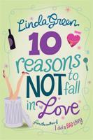 10 Reasons Not to Fall in Love