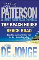 James Patterson Summer Omnibus: The Beach House & Beach Road