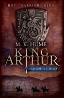 King Arthur, Dragon's Child