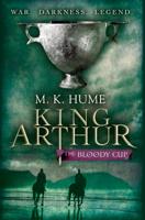 King Arthur. The Bloody Cup