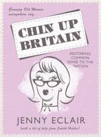 Grumpy Old Women Everywhere Say-- Chin Up Britain
