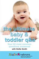 The Ultimate Baby and Toddler Q&A