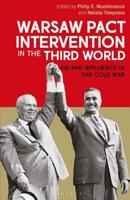 Warsaw Pact Intervention in the Third World Aid and Influence in the Cold War