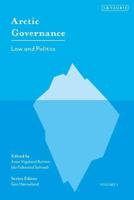 Arctic Governance: Volume 1Law and Politics