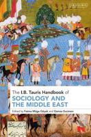 The I.B. Tauris Handbook of Sociology and the Middle East
