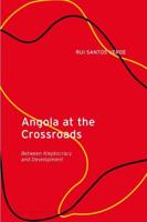 Angola at the Crossroads: Between Kleptocracy and Development