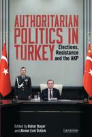 Authoritarian Politics in Turkey