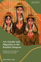 Art, Gender and Migration in the Kurdish Diaspora