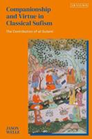 Companionship and Virtue in Classical Sufism