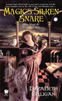 Magic's Silken Snare (Silken Magic # 1)