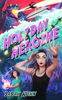 Heroine Complex. Book 6 Holiday Heroine