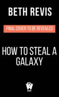 How to Steal the Galaxy
