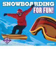 Snowboarding for Fun!