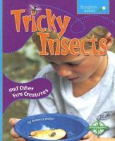 Tricky Insects and Other Fun Creatures
