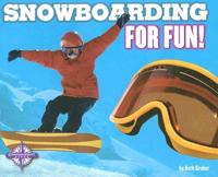 Snowboarding for Fun!