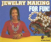 Jewelry Making for Fun!