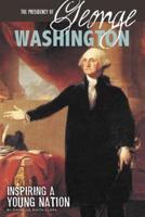 The Presidency of George Washington