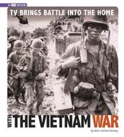 TV Brings Battle Into the Home With the Vietnam War