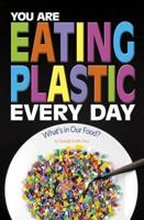 You Are Eating Plastic Every Day