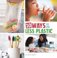 10 Ways to Help Use Less Plastic